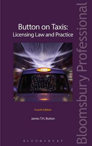 Button on Taxis: Licensing Law and Practice de James T H Button