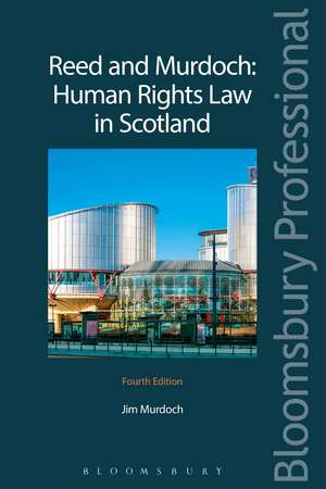 Reed and Murdoch: Human Rights Law in Scotland de Jim L Murdoch