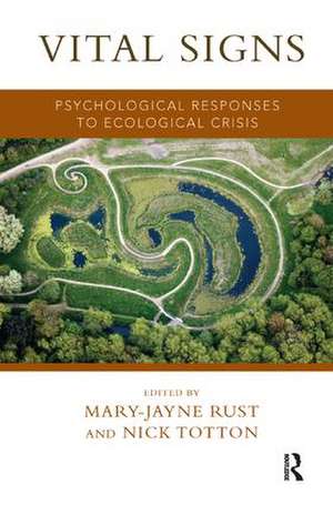 Vital Signs: Psychological Responses to Ecological Crisis de Mary-Jayne Rust