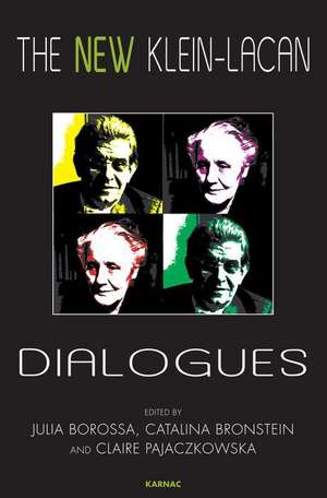 The New Klein-Lacan Dialogues de Julia Borossa