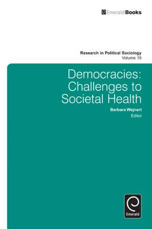 Democracies – Challenges to Societal Health de Barbara Wejnert