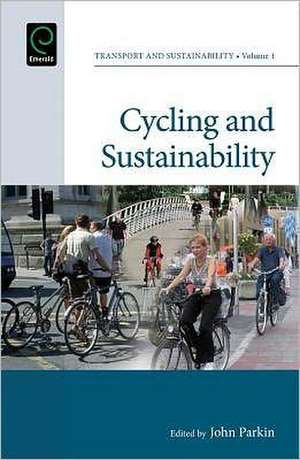 Cycling and Sustainability de John Parkin