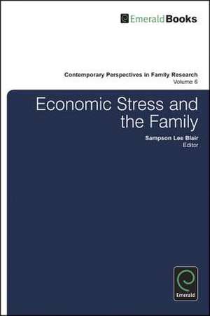 Economic Stress and the Family de Sampson Lee Blair