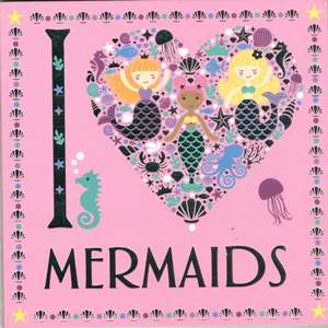 I Heart Mermaids de Lizzie Preston