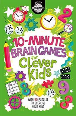 10-Minute Brain Games for Clever Kids® de Gareth Moore