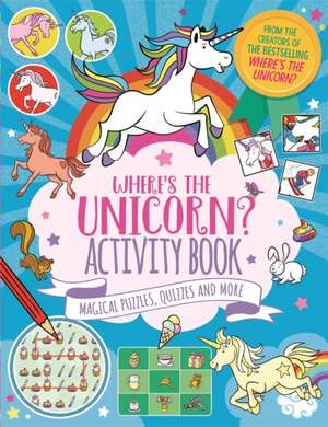 Where's the Unicorn? Activity Book de Imogen Currell-Williams