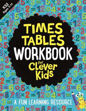 Times Tables Workbook for Clever Kids® de Gareth Moore