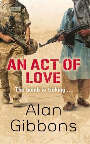 An Act of Love de Alan Gibbons