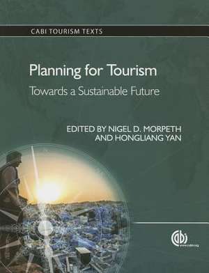 Planning for Tourism – Towards a Sustainable Future de Ian Brown