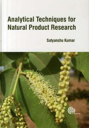 Analytical Techniques for Natural Product Research de Satyanshu Kumar