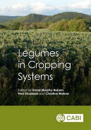 Legumes in Cropping Systems de Donal Murphy–bokern