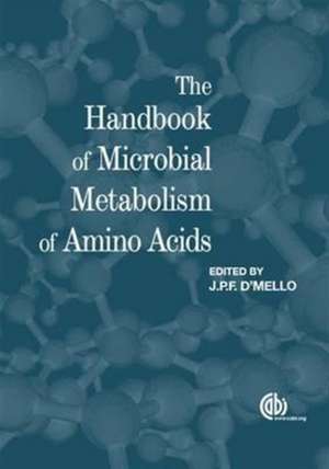 The Handbook of Microbial Metabolism of Amino Acids de J P F D′mello