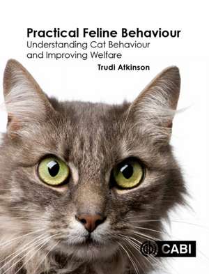 Practical Feline Behaviour de Trudi Atkinson
