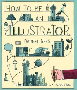 How to Be an Illustrator: The Architect's Activity Book de Darrel Rees