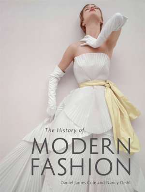 The History of Modern Fashion de Daniel James Cole