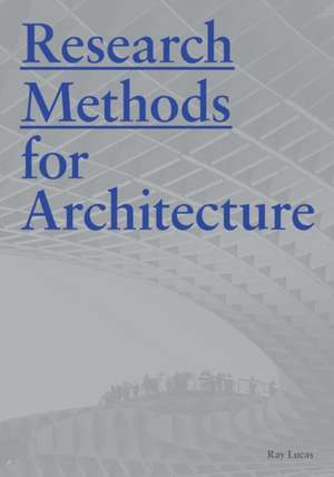 Research Methods for Architecture de Ray Lucas