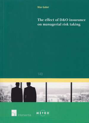 The Effect of D&o Insurance on Managerial Risk Taking de Max Gaber