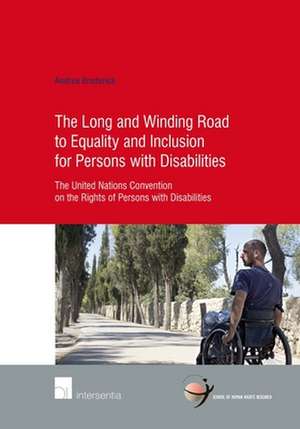 The Long and Winding Road to Equality and Inclusion for Persons with Disabilities de Andrea Broderick