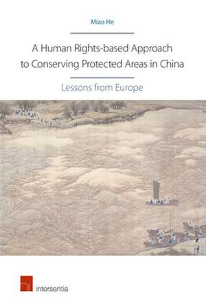 A Human Rights-Based Approach to Conserving Protected Areas in China de Miao He