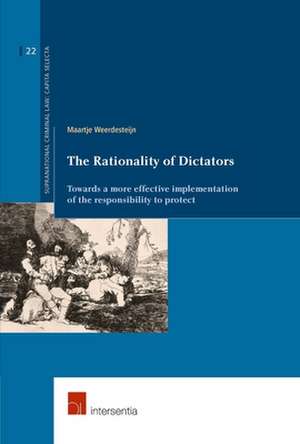 The Rationality of Dictators de Maartje Weerdesteijn