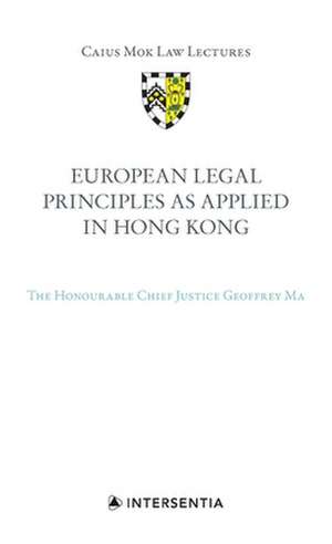 EUROPEAN LEGAL PRINCIPLES APPLIED HONGP de Geoffrey Ma