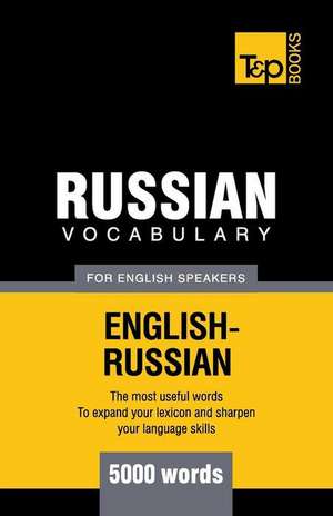 Russian Vocabulary for English Speakers - 5000 Words: Organization, Finance and Capital Markets de Andrey Taranov