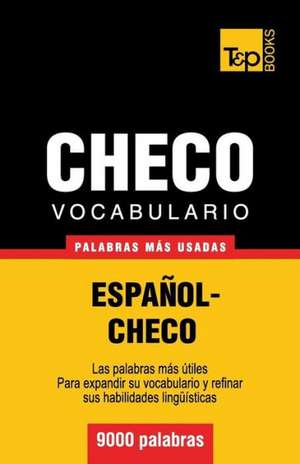 Vocabulario Espanol-Checo - 9000 Palabras Mas Usadas: Organization, Finance and Capital Markets de Andrey Taranov