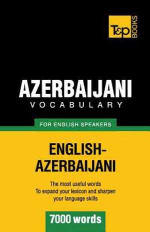 Azerbaijani Vocabulary for English Speakers - 7000 Words: Transcription - IPA de Andrey Taranov