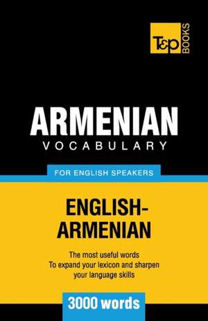 Armenian Vocabulary for English Speakers - 3000 Words: Transcription - IPA de Andrey Taranov