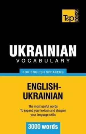 Ukrainian Vocabulary for English Speakers - 3000 Words: Transcription - IPA de Andrey Taranov