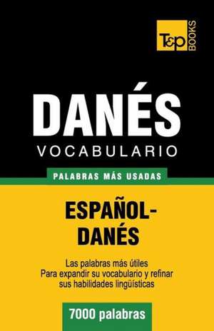 Vocabulario Espanol-Danes - 7000 Palabras Mas Usadas: Transcription - IPA de Andrey Taranov