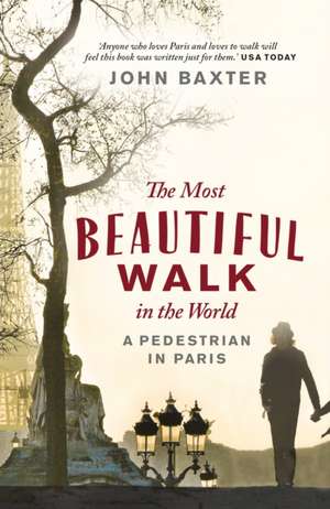 The Most Beautiful Walk in the World de John Baxter