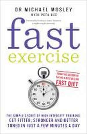 Fast Exercise de Michael Mosley