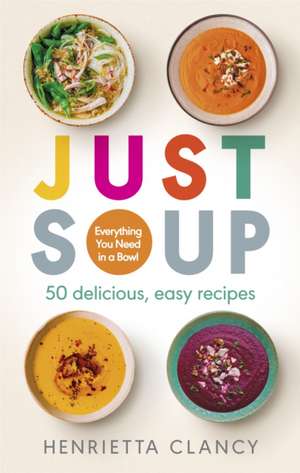 Just Soup de Henrietta Clancy