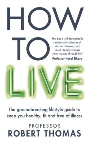 How to Live de Robert Thomas