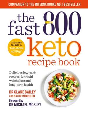 The Fast 800 Keto Recipe Book de Clare Bailey