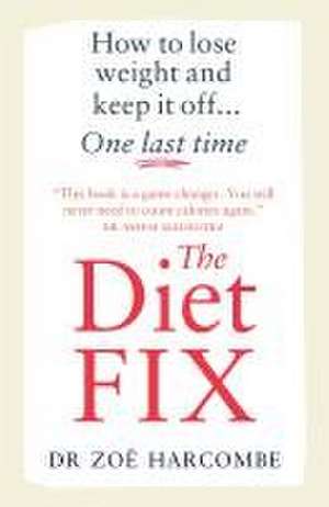 The Diet Fix de Zoe Harcombe