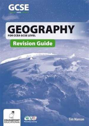 Geography Revision Guide CCEA GCSE de Tim Manson