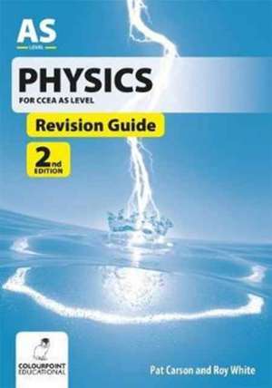 Physics Revision Guide for CCEA AS Level de Pat Carson