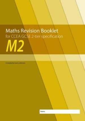 Maths Revision Booklet M2 for CCEA GCSE 2-tier Specification de Lowry Johnston