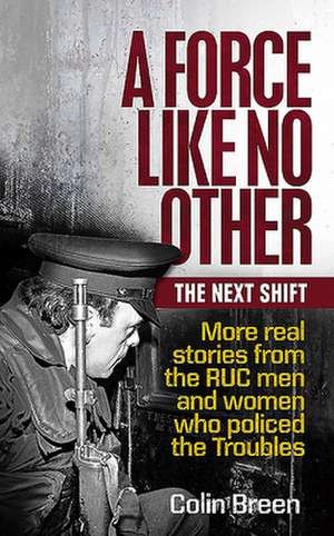 A Force Like No Other: The Next Shift de Colin Breen