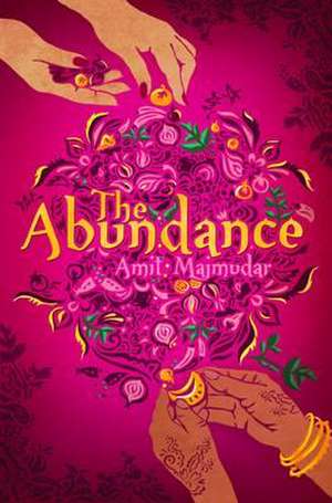 The Abundance de Amit Majmudar