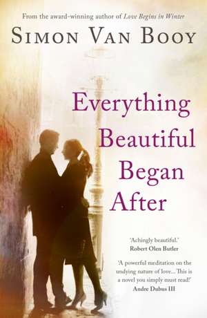 Everything Beautiful Began After de Simon Van Booy