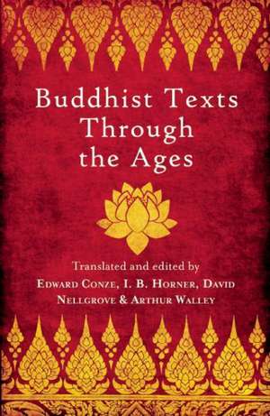 Buddhist Texts Through the Ages de Edward Conze