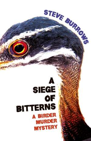 A Siege of Bitterns de Steve Burrows