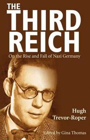 The Third Reich de Hugh Trevor-Roper