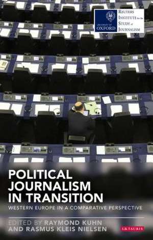 Political Journalism in Transition de Raymond Kuhn