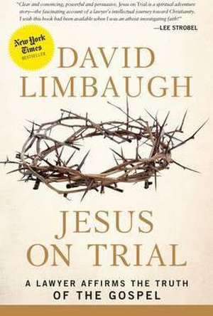 Jesus on Trial de David Limbaugh