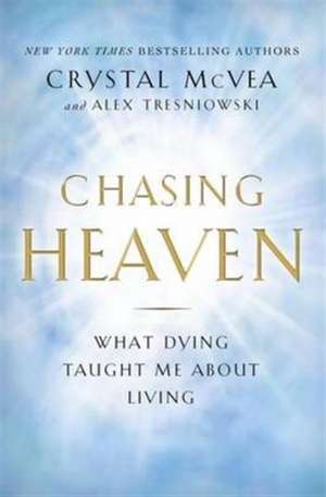 Chasing Heaven de Crystal McVea