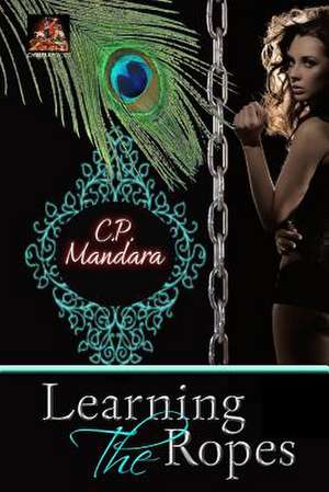 Learning the Ropes de C. P. Mandara